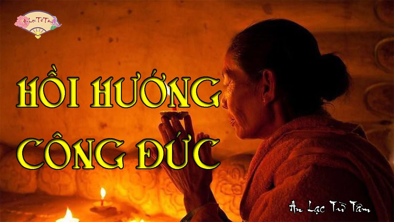 Hồi Hướng Công Đức Là Gì?Có Thể Hồi Hướng Công Đức Cho Ai?Các Cách Hồi Hướng Đơn Giản Nhất #hoihuong