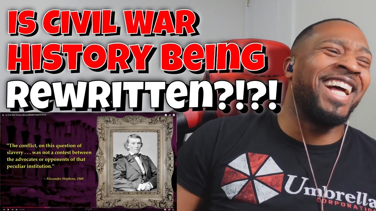 DaVinci REACTS | Is Civil War History Being REWRITTEN?!?!?!?!?! REACTION
