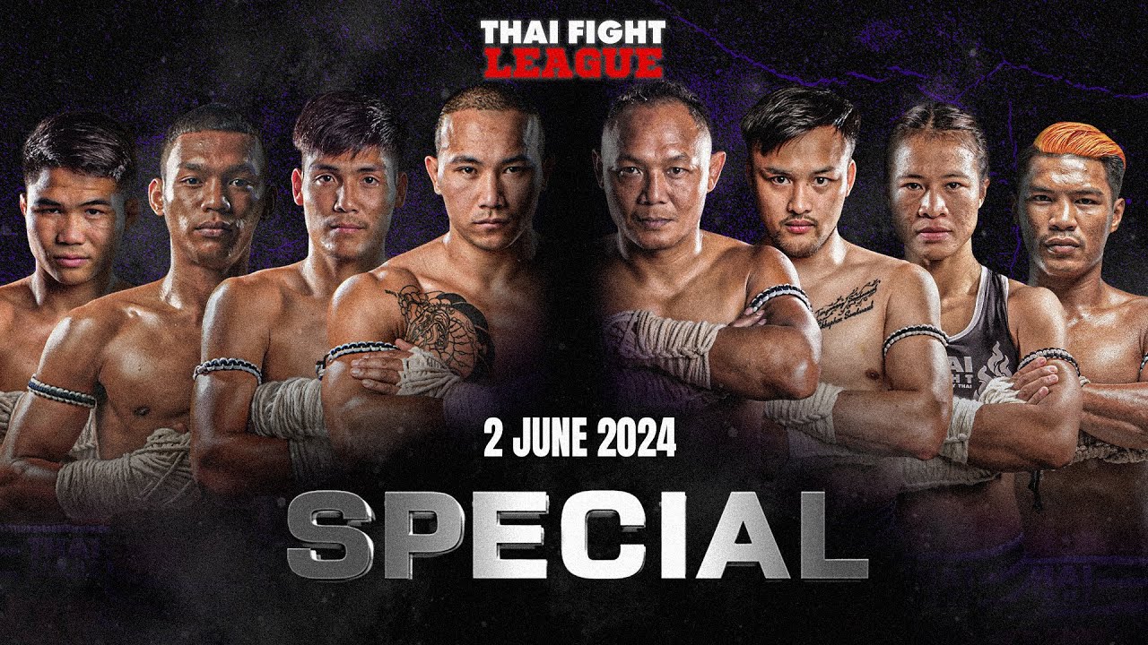 THAI FIGHT LEAGUE SPECIAL | 2 June 2024