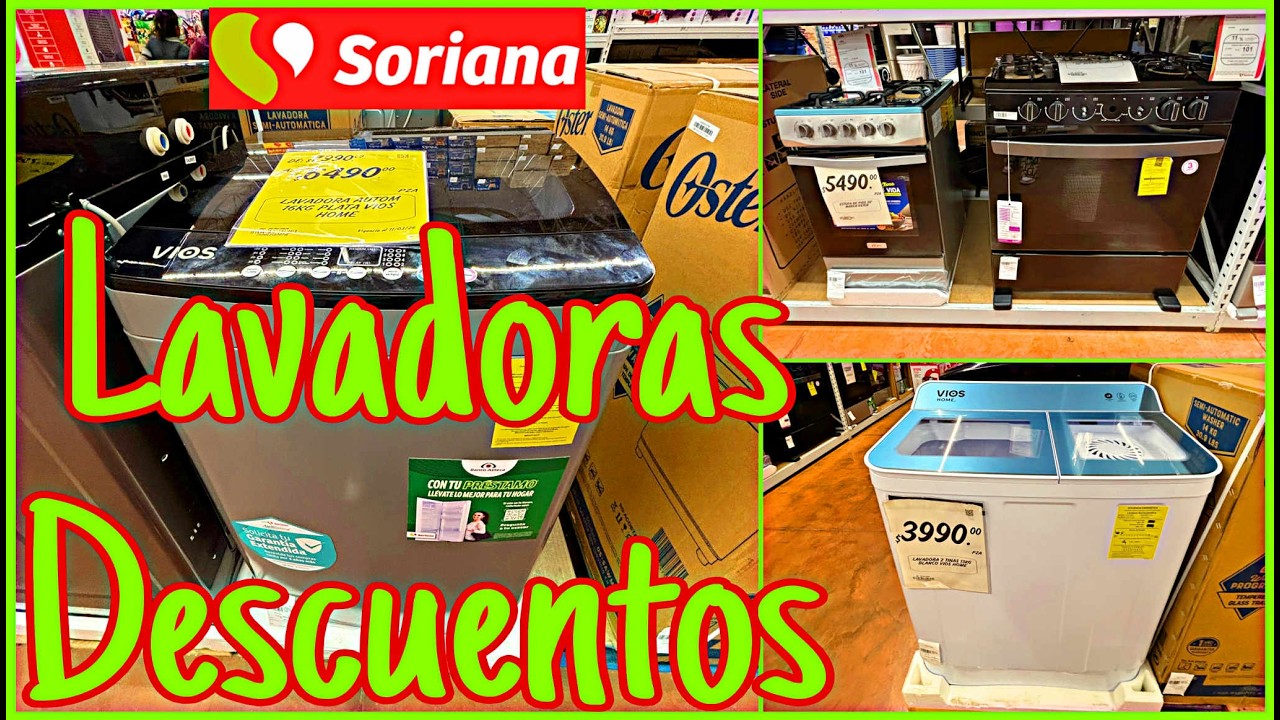 ‼️LAVADORAS, ESTUFAS 🔥 CON DESCUENTO 😱 EN SORIANA 🤑❤️‼️