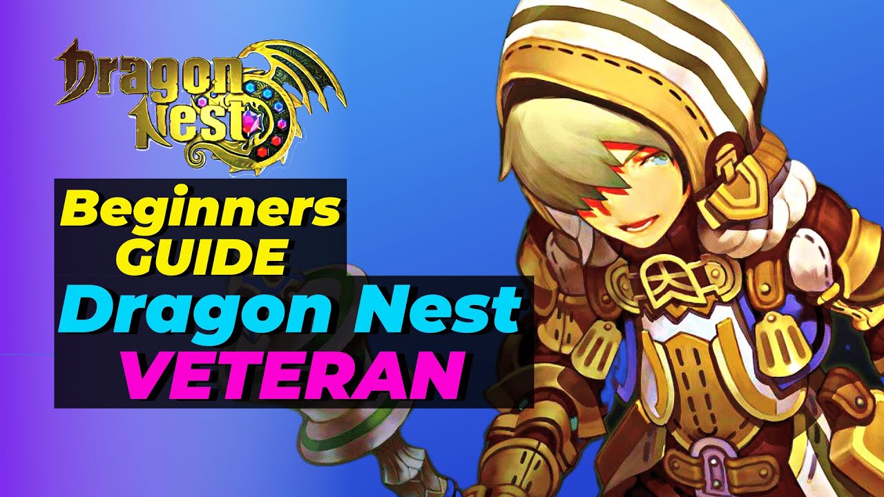 [OUTDATED] Dragon Nest VETERAN Beginners Guide | Dragon Nest SEA