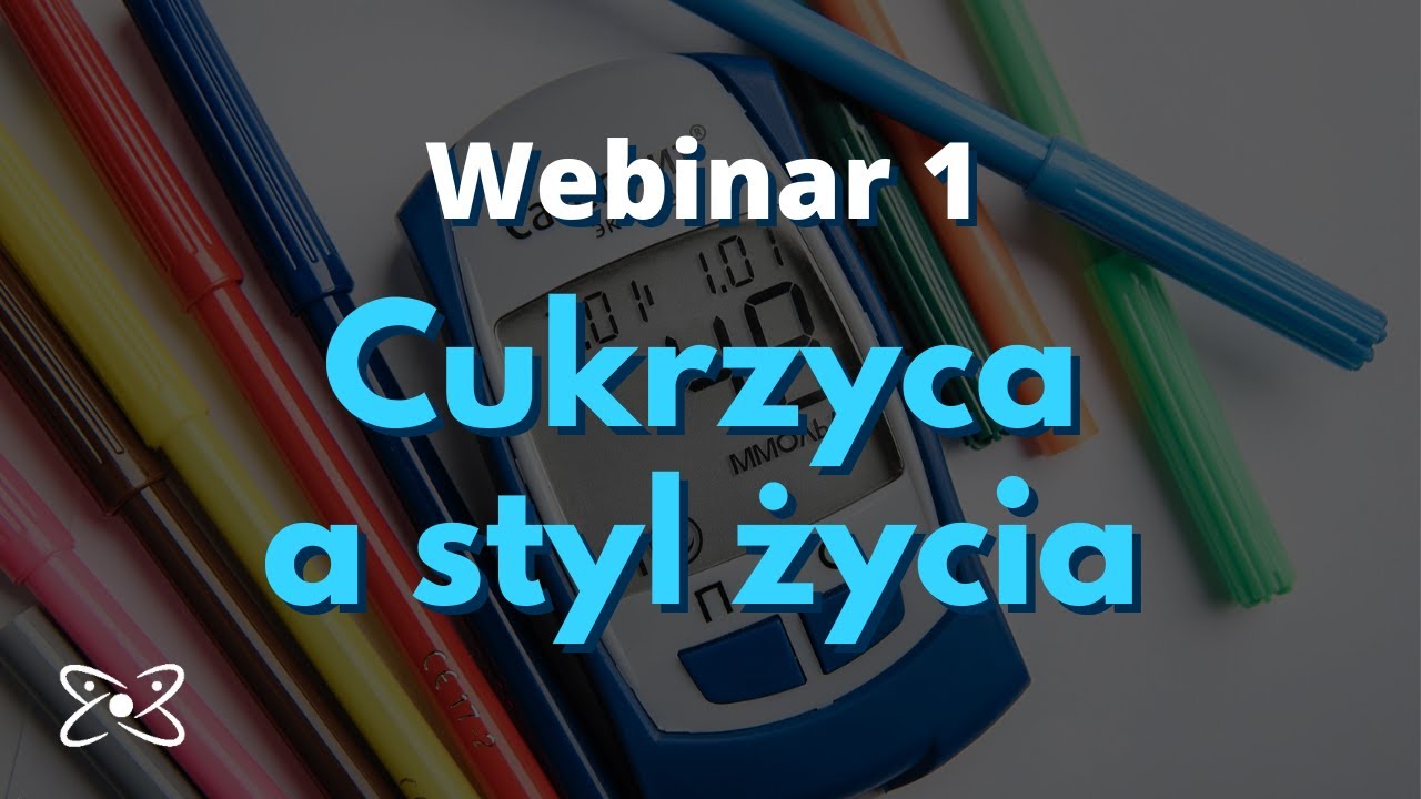 Cukrzyca a styl życia – webinar 1