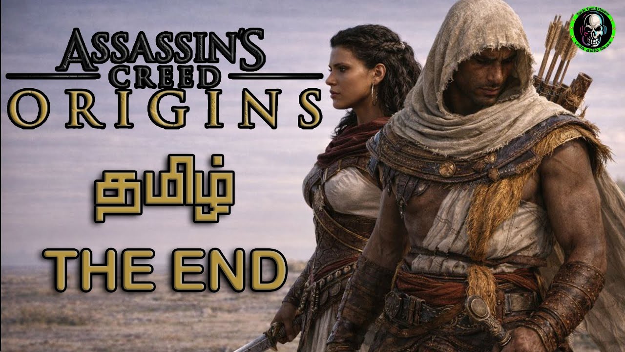 கொலைகாரன் | Assassin’s Creed Origins | Bayek of Siwa | THE END | DarkTamilGamer | Story Games