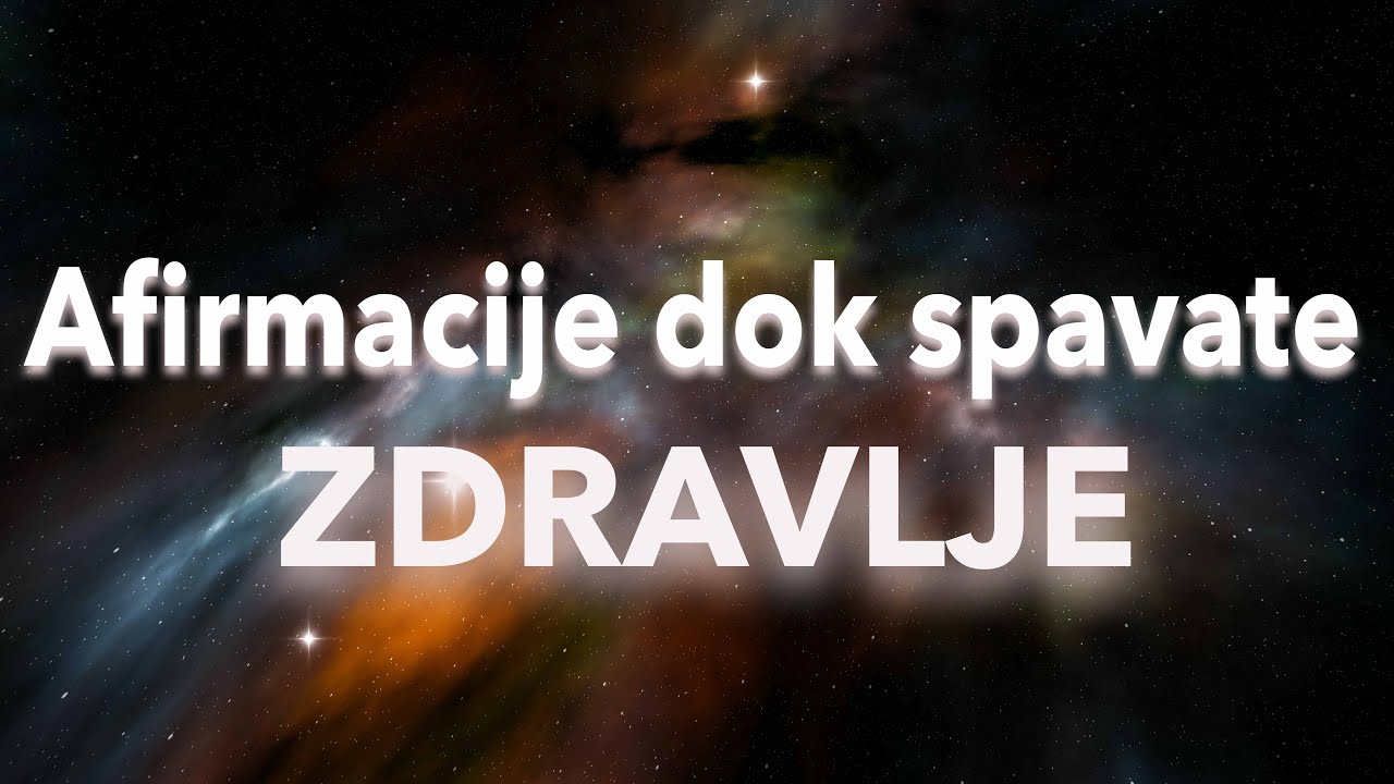 Afirmacije dok spavate - Zdravlje 🍀