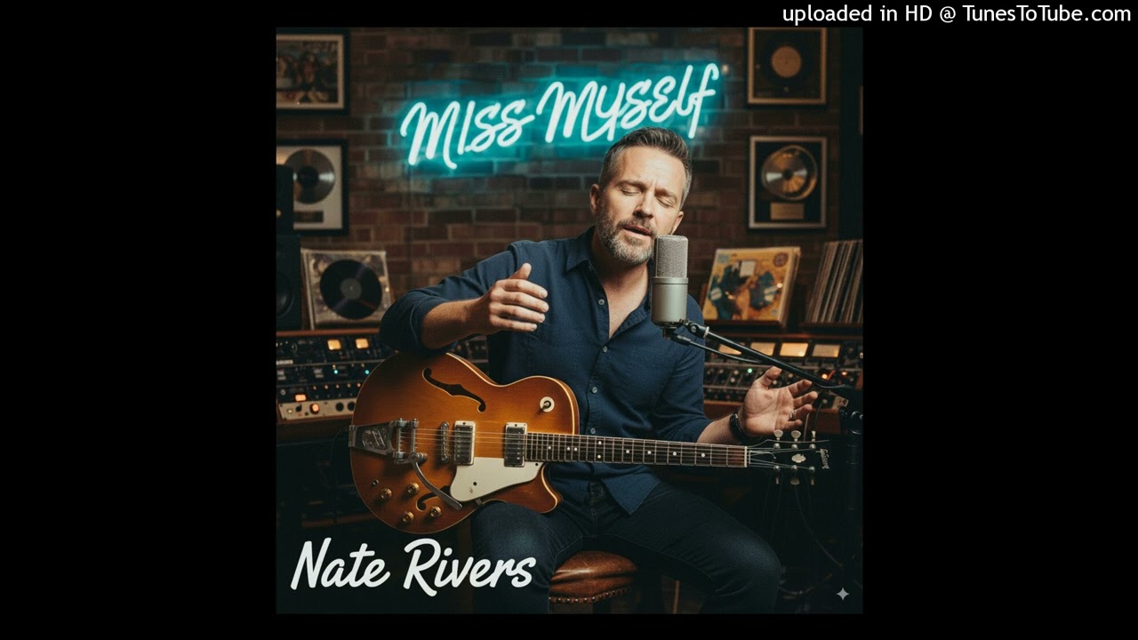 - Nate Rivers -Miss Myself
