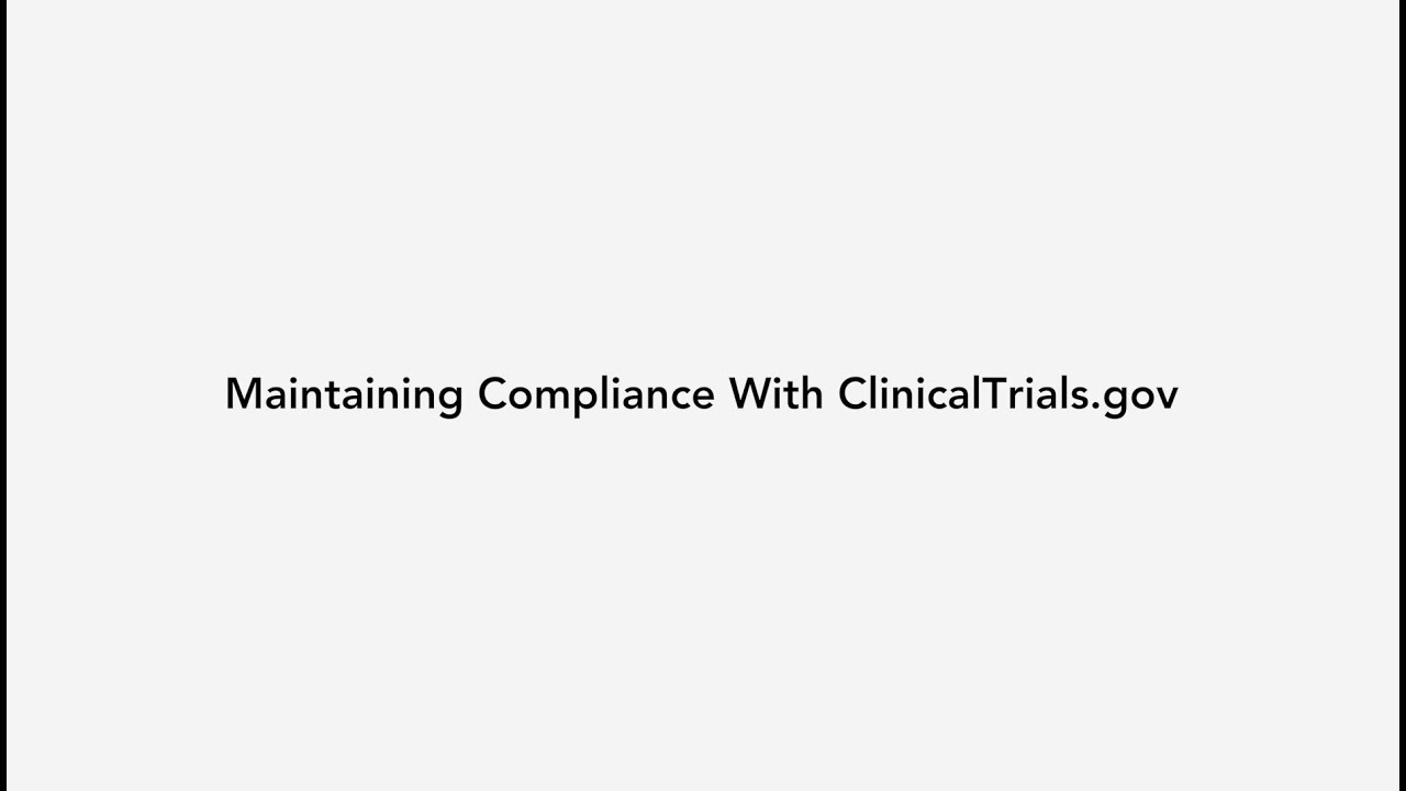 Maintaining Compliance With ClinicalTrials.gov