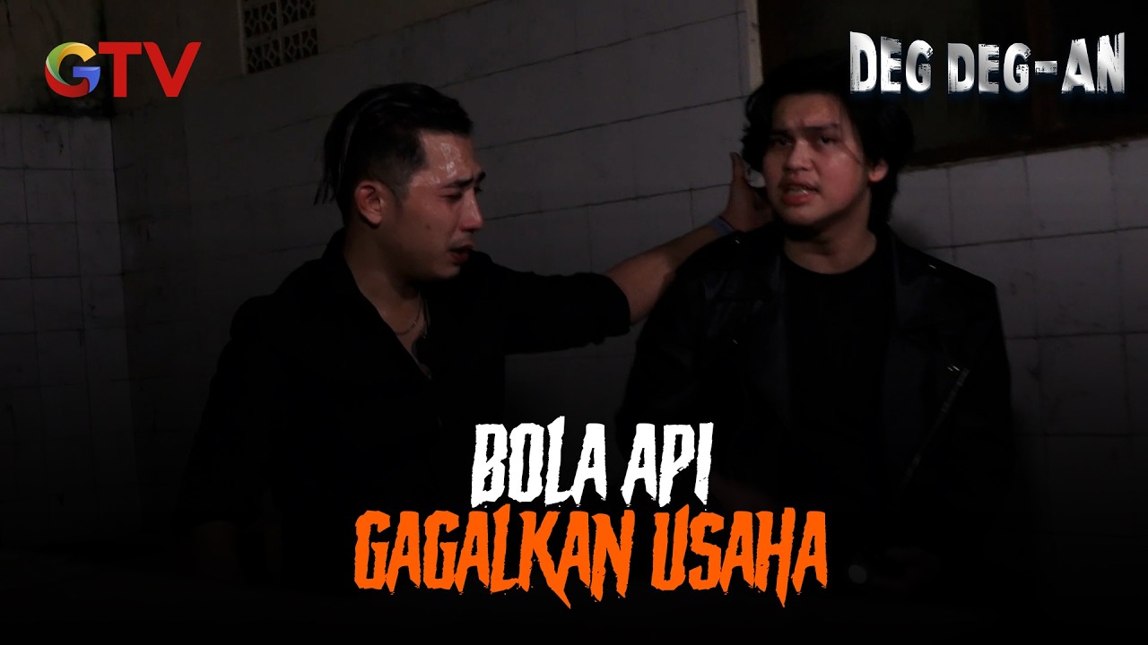 🔥 Bola Api Kiriman Penggagal Usaha Catering | Deg Deg-an | EPS 75-76 (9/10)