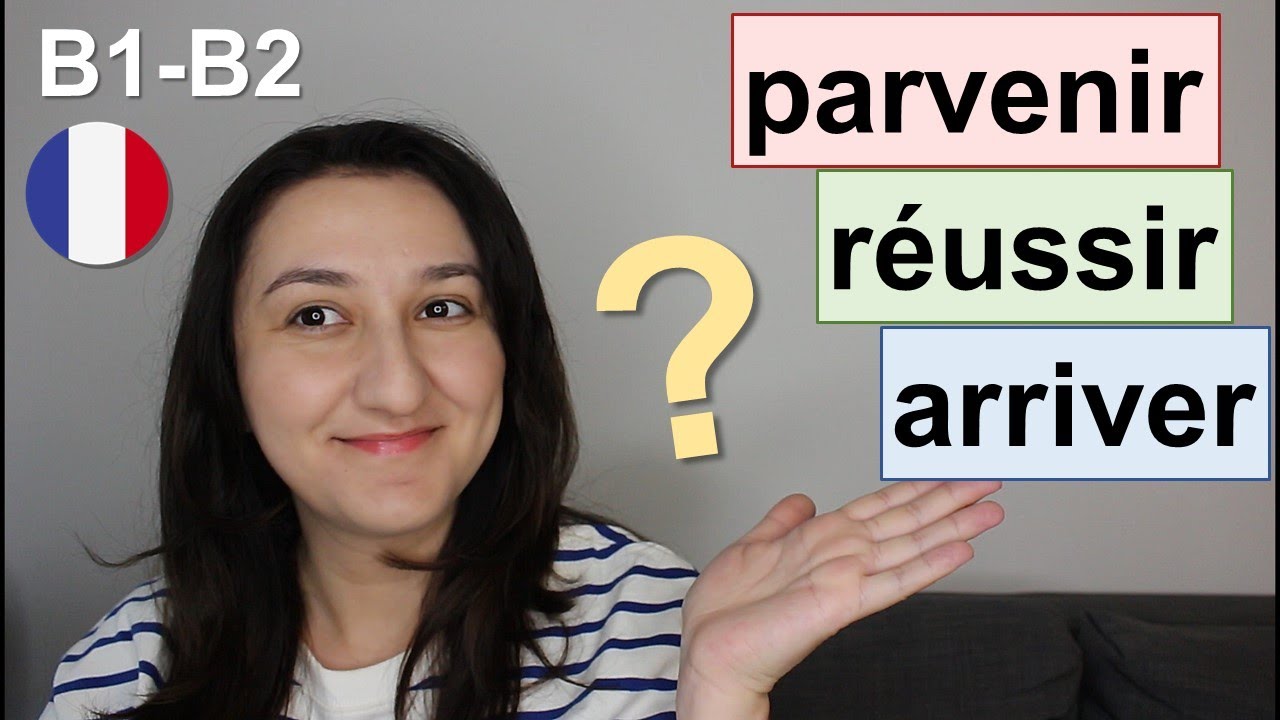 Урок#225🇫🇷 - r&eacute;ussir \ arriver \ parvenir - 
