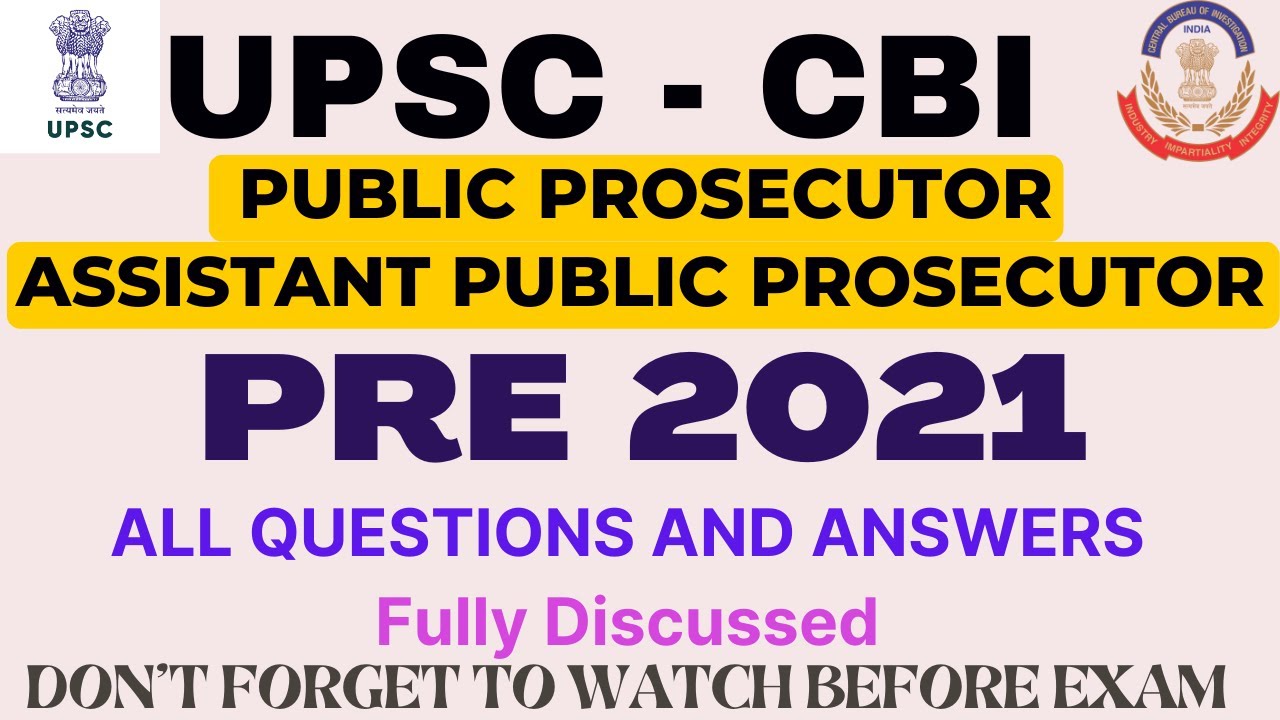 UPSC CBI - PP/APP 2021 - Prelims PAPER  - PUBLIC PROSECUTOR - Fully Discussed