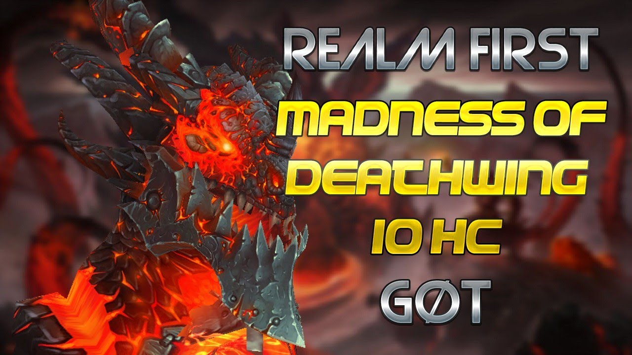 GøT vs Madness of Deathwing 10 HC | Realm First | WarSages