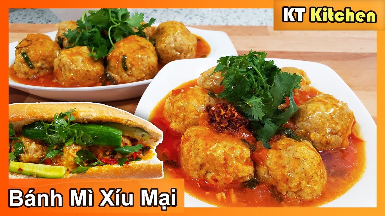 Cách làm Xíu Mại ngon tuyệt ăn bánh mì là số 1 - Meatball Sandwich Recipe - Cali USA - KT Food
