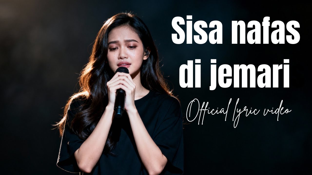Sisa nafas di jemari (Official Lyric Video)