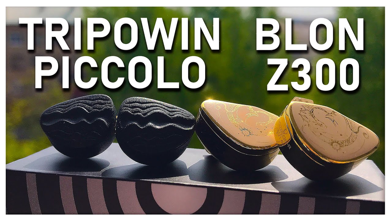 Tripowin Piccolo и Blon HBB Z300 обзор динамических наушников 🎧 - Противостояние двух хитов!