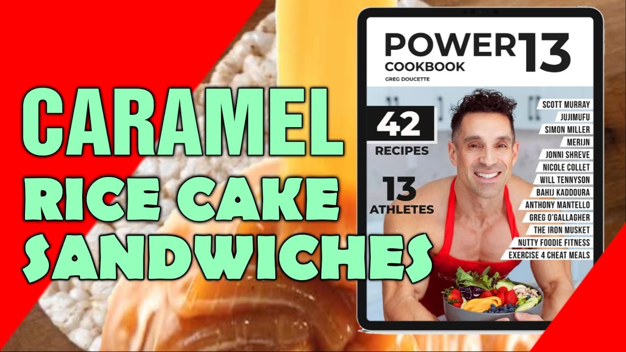 POWER 13 Cookbook || Caramel Rice Cake Sandwich