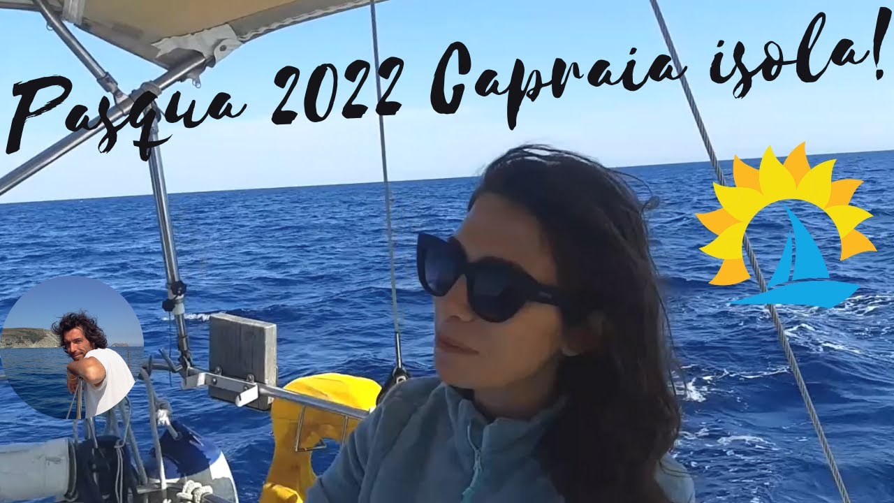 Navigare in barca a vela! Pasqua 2022 :-) Oggi siamo andati all'Isola di Capraia