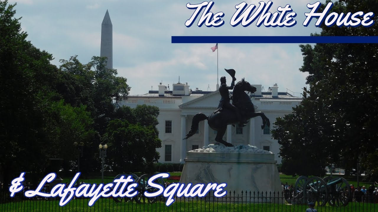 The White House and Lafayette Square