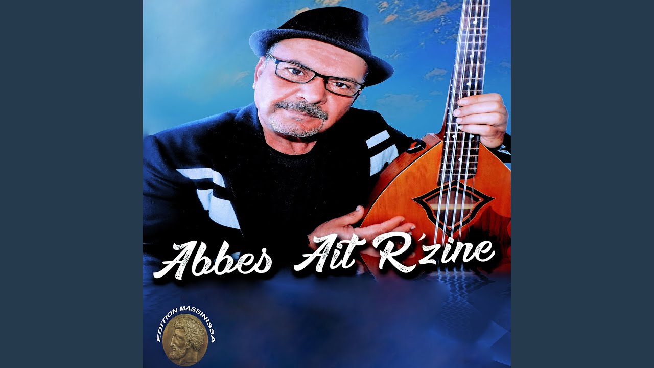 ABBAS AIT REZINE SEMMHTHYI (ORIGINAL CHAABI)