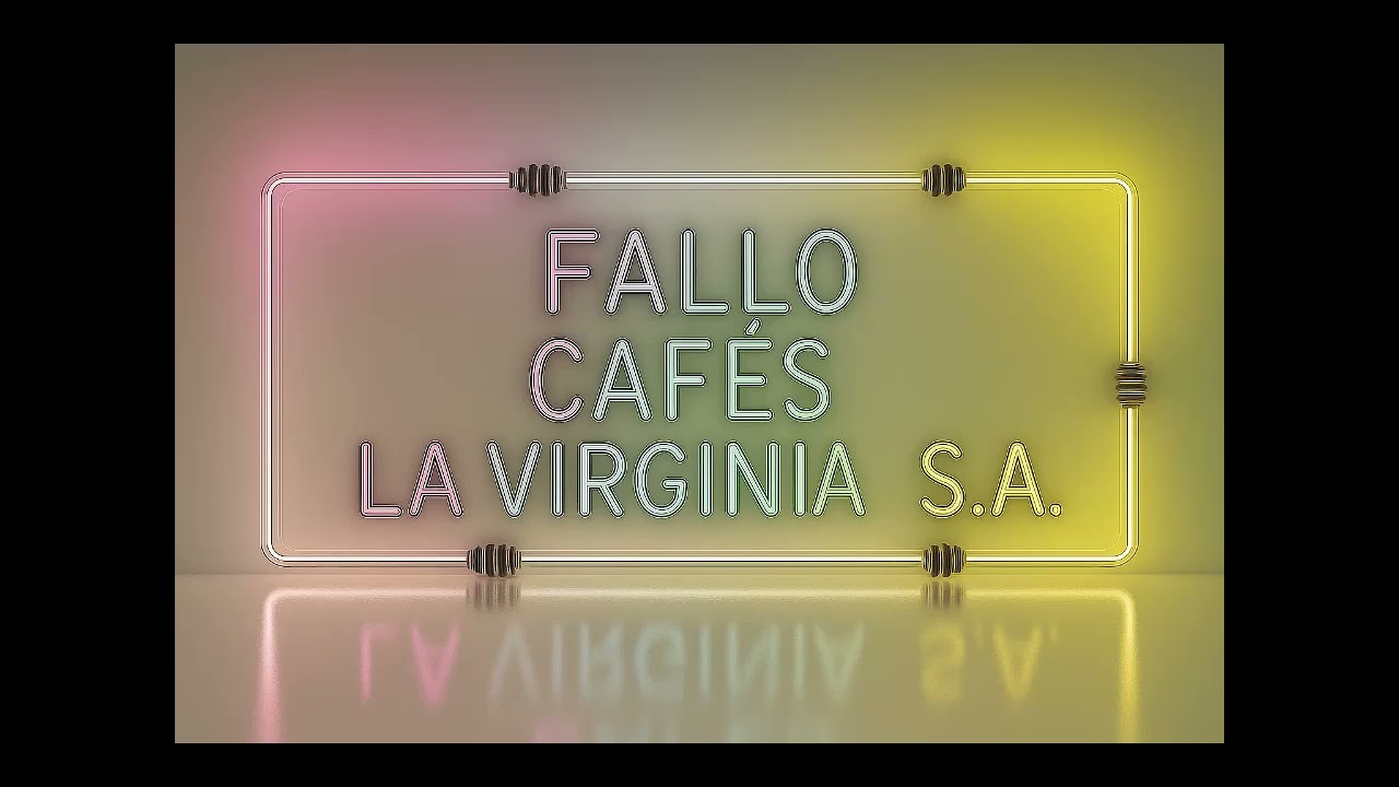 Fallo Cafés La Virginia
