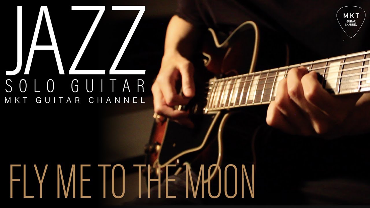 【Jazz Solo Guitar】 Fly me to the moon