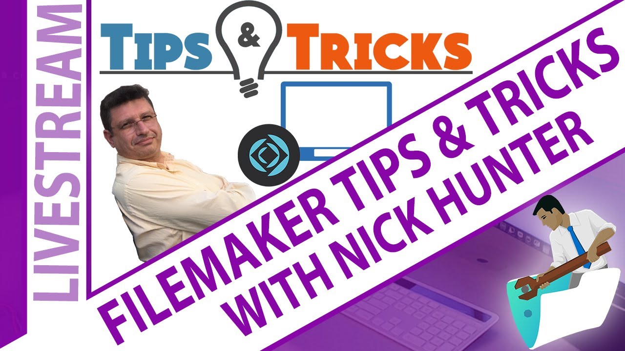 Open Q&A about Nick&rsquo;s FileMaker Tips and Tricks - Learn From Claris FileMaker Platform Experts