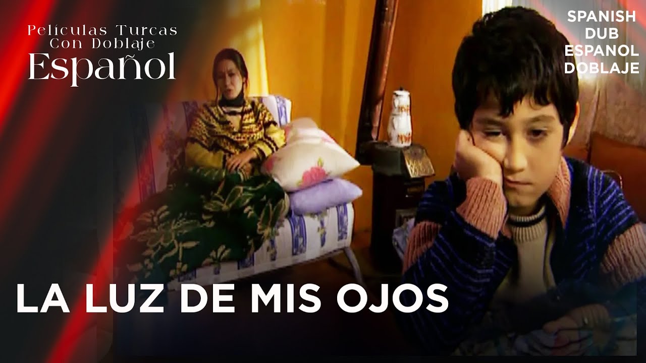 La Luz De Mis Ojos - Película Turca Doblaje Español - Göz Nuru