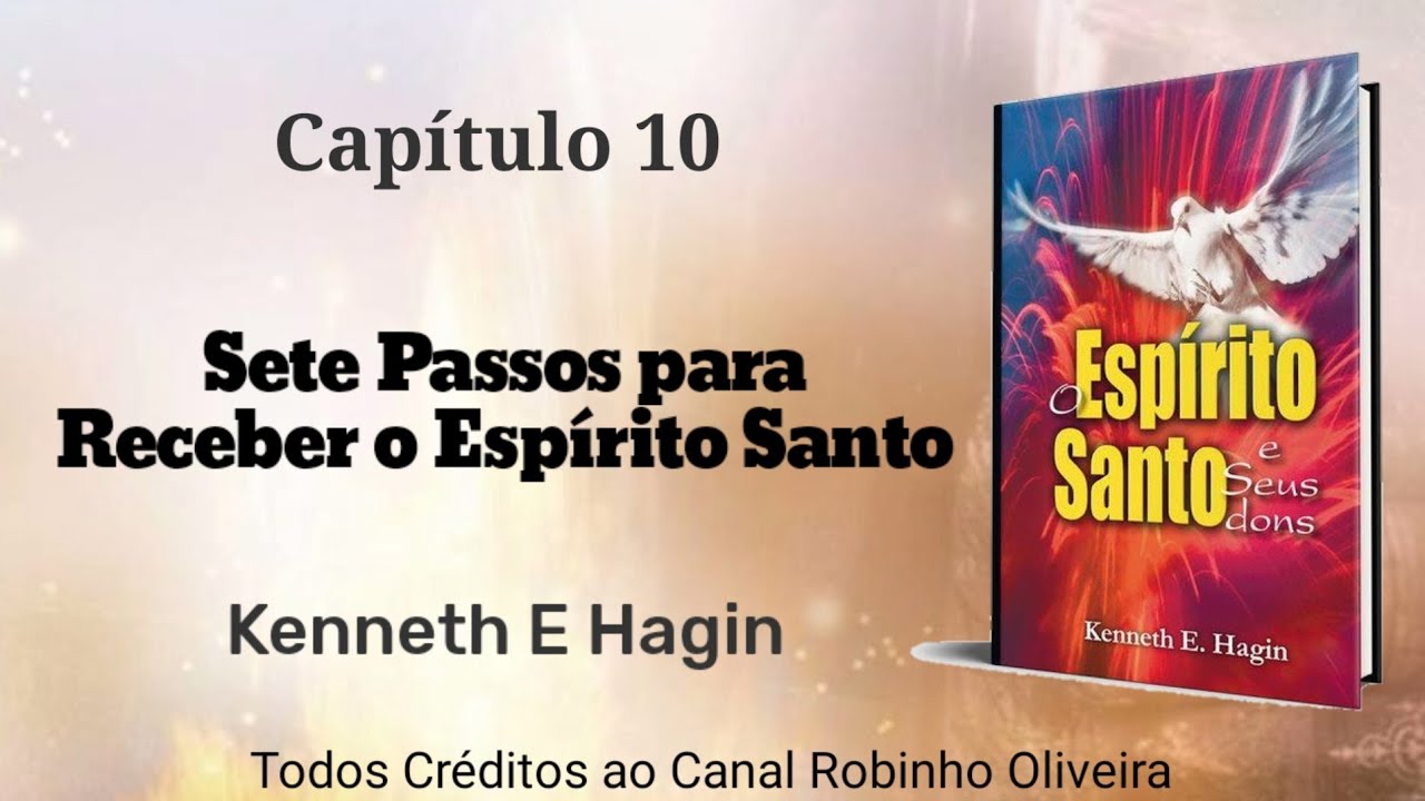 Sete Passos para Receber o Espírito Santo - Kenneth E Hagin