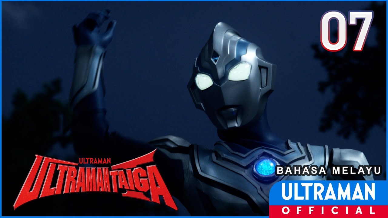ULTRAMAN TAIGA Episode 07 