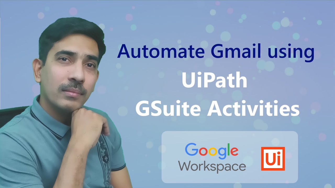 How to automate Gmail using UiPath GSuite activities