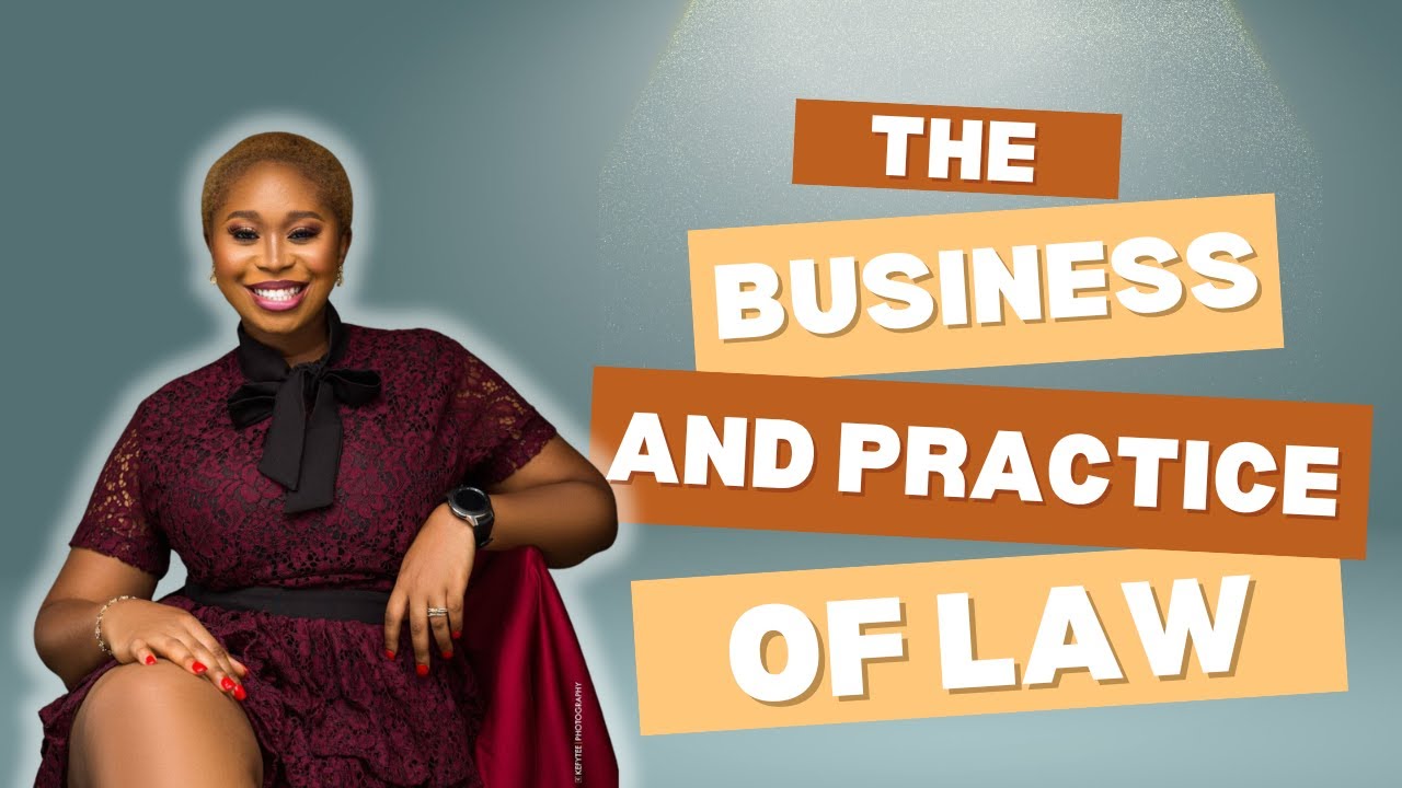 The Business & Practice of Law