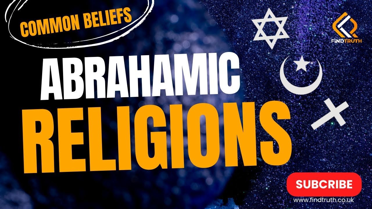 Abrahamic Religions | A Journey Through Shared Beliefs and Origins | Judaism | Christianity | Islam