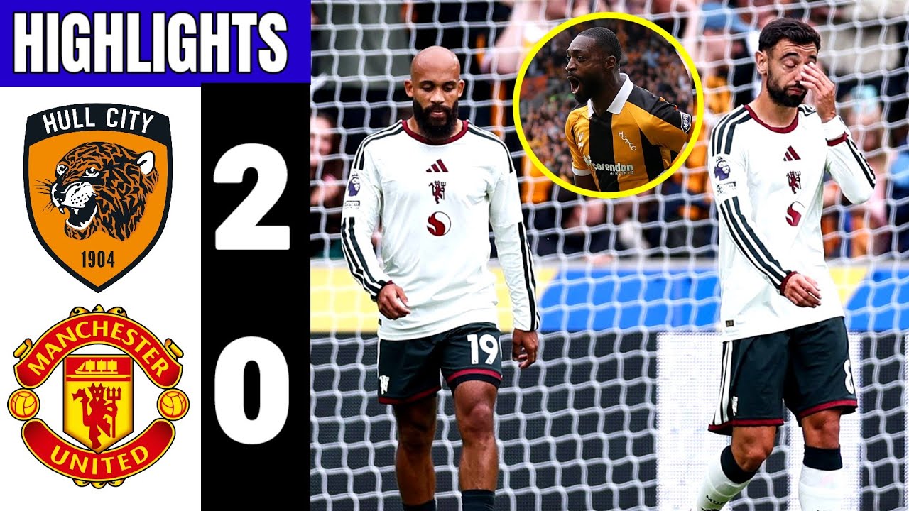 Hull City vs Manchester United 2-0 Highlights & All Goals | Premier League 2026/27