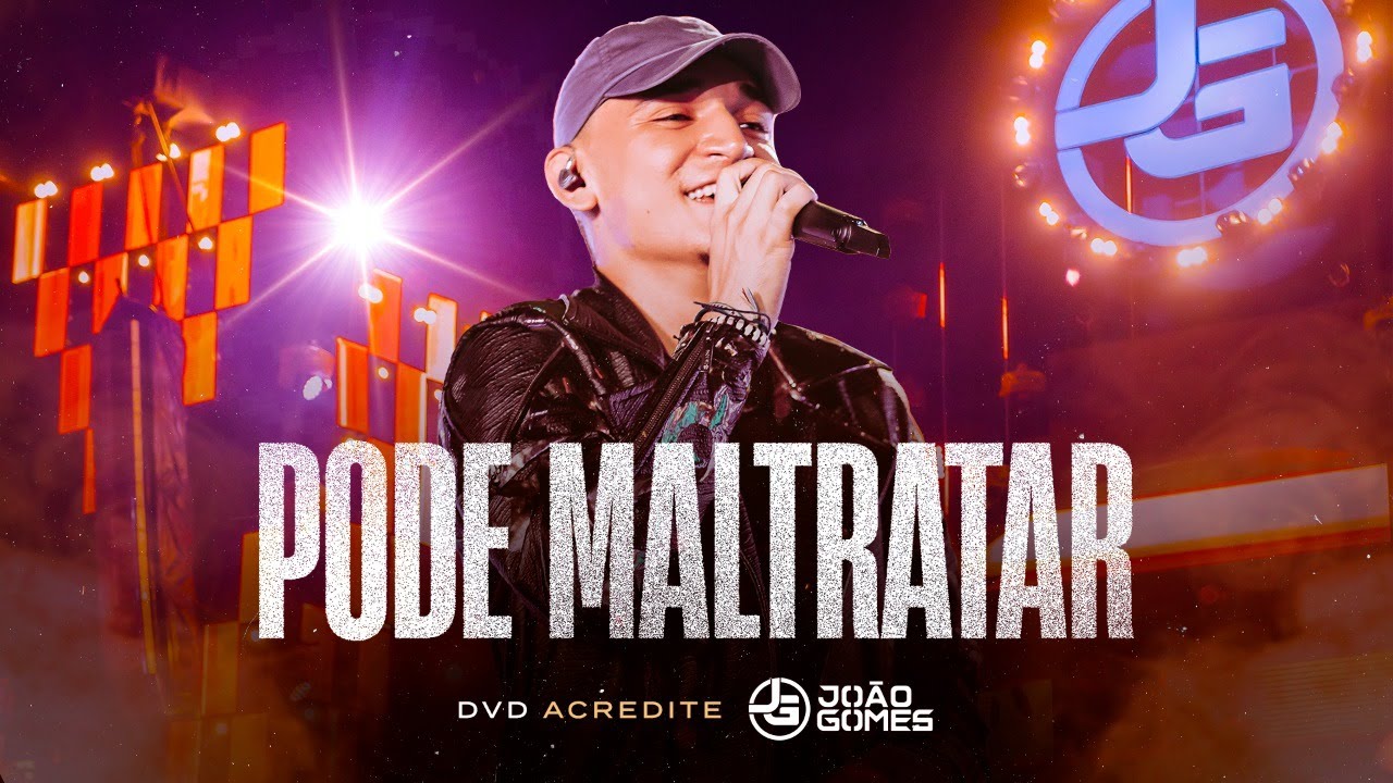 Jo&atilde;o Gomes Cantor - PODE MALTRATAR - Jo&atilde;o Gomes (DVD Acredite - Ao Vivo em Recife)