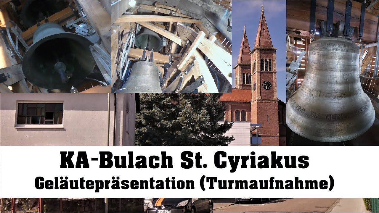 KARLSRUHE (D)-Bulach, St. Cyriakus, Geläutepräsentation (Turmaufnahme)