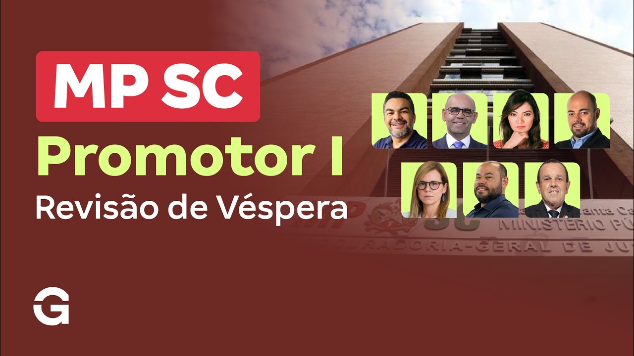Concurso MP SC | Revisão de Véspera: Promotor I
