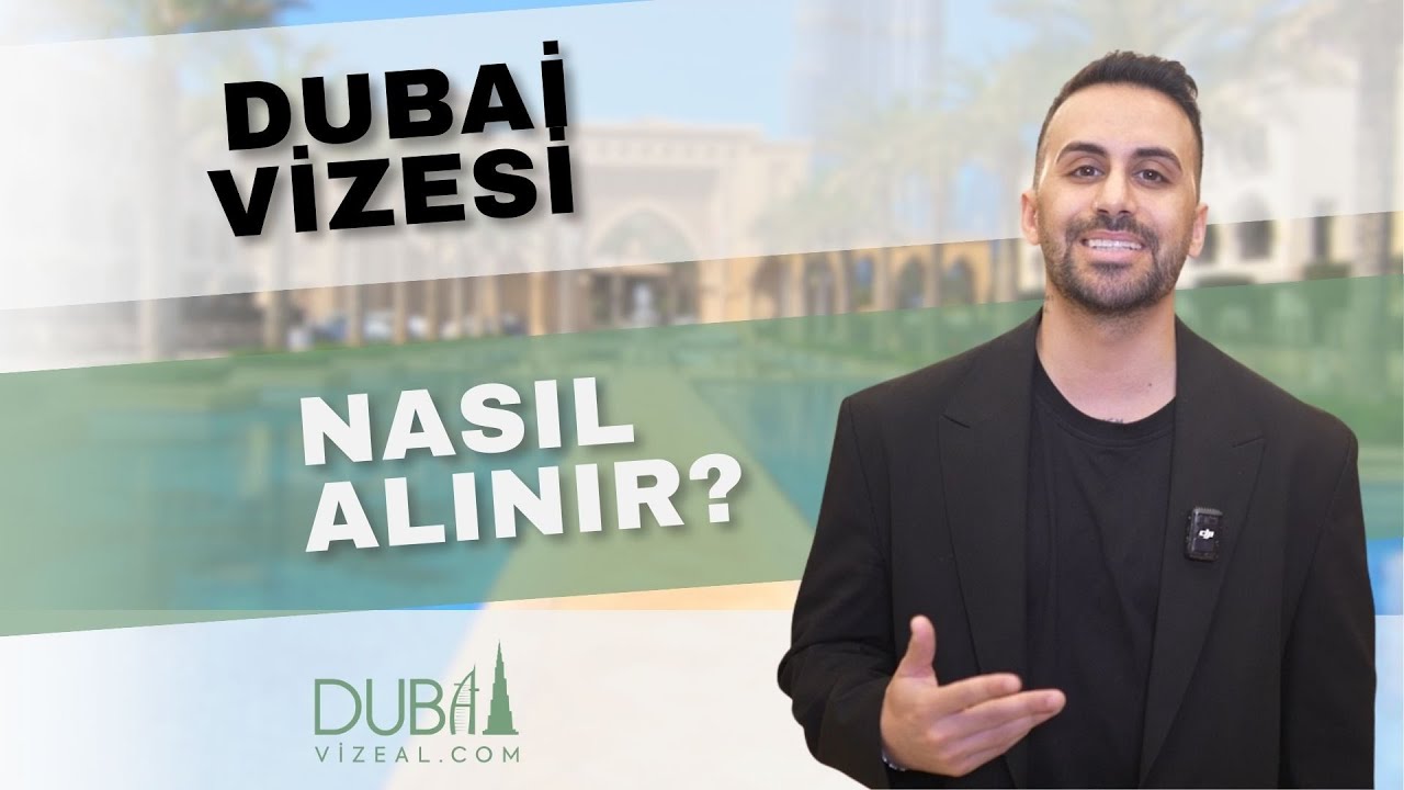 Dubai Vizesi Nasıl Alınır?