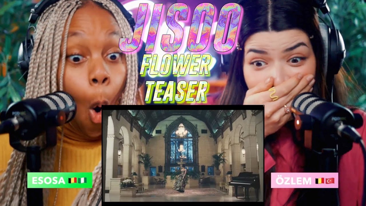 JISOO - &lsquo;꽃(FLOWER)&rsquo; M/V TEASER reaction