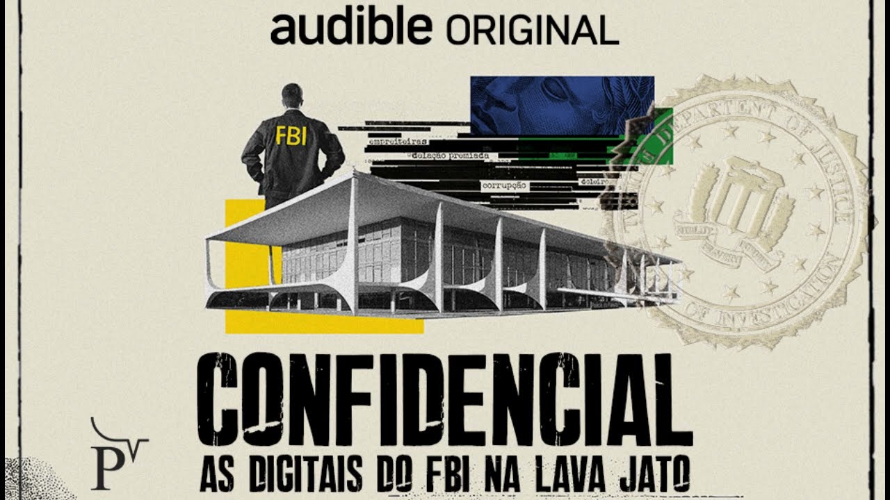 CONFIDENCIAL: as digitais do FBI na Lava Jato