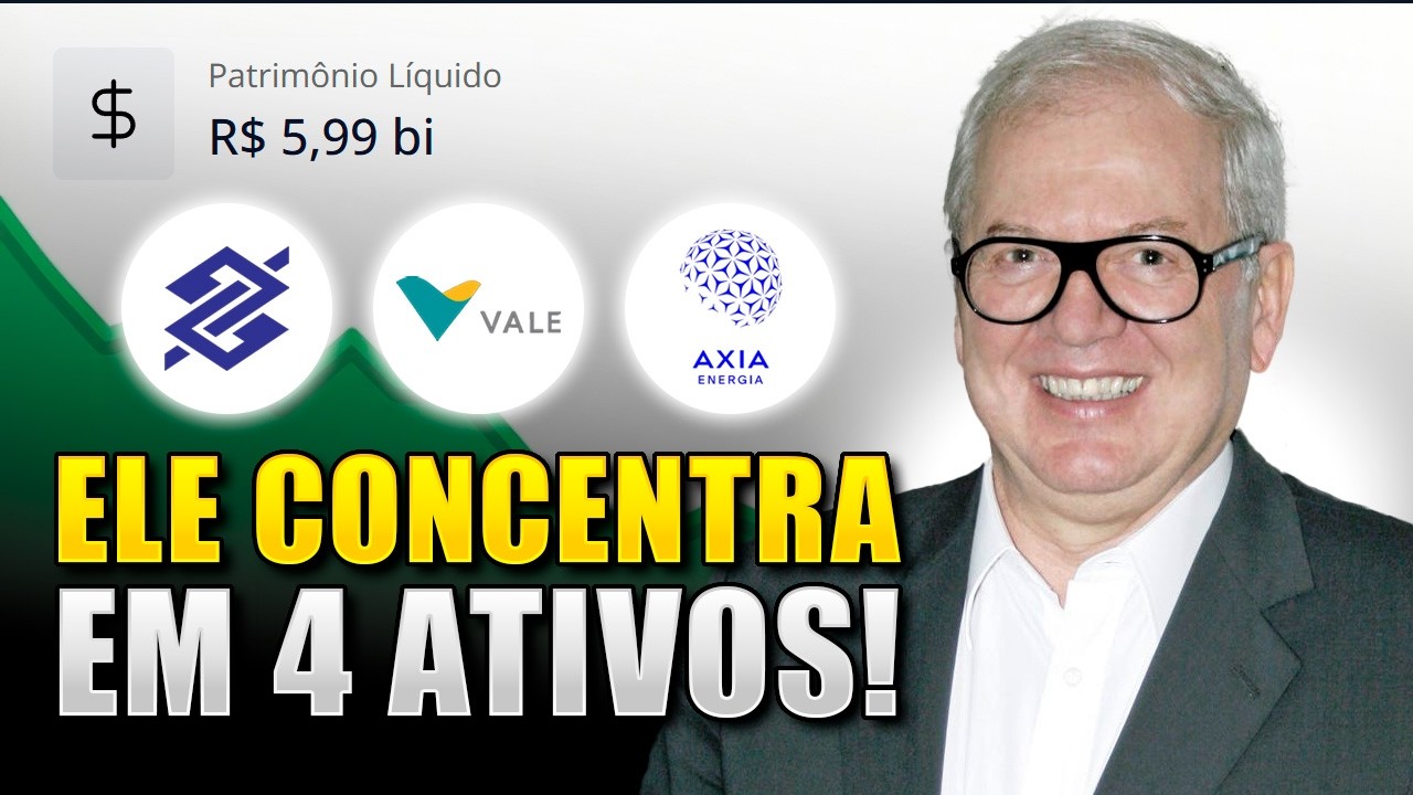 ESSE BILIONÁRIO ESTÁ CONCENTRANDO A CARTEIRA EM APENAS 4 AÇÕES? VENDEU BANCO DO BRASIL (BBAS3)?