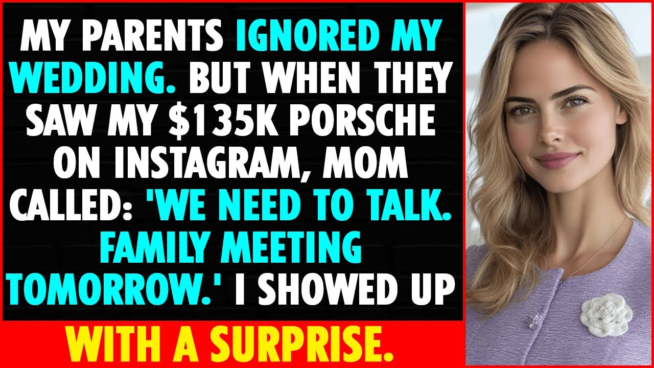 My Parents Ignored My Wedding, But When They Saw My $135,000 Porsche, They Remembered I Existed