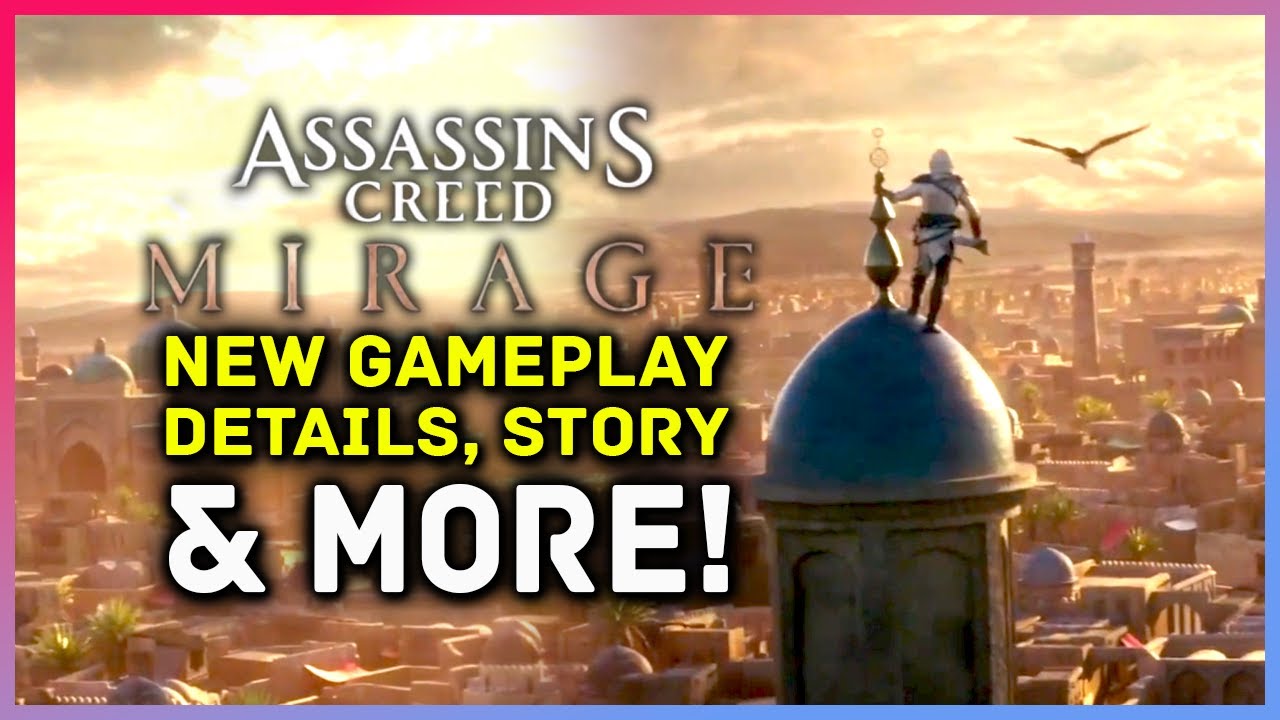 Assassins Creed Mirage - Everything We Know, New Gameplay Details, Story & More!