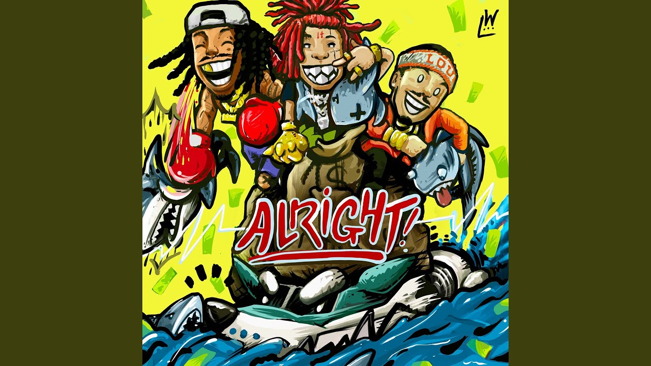 Alright (feat. Trippie Redd & Preme)