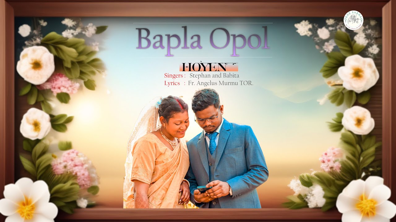 Bapla Opol Hoyen|| New santhali Video Song 2024  || Stephan Tudu || Babita