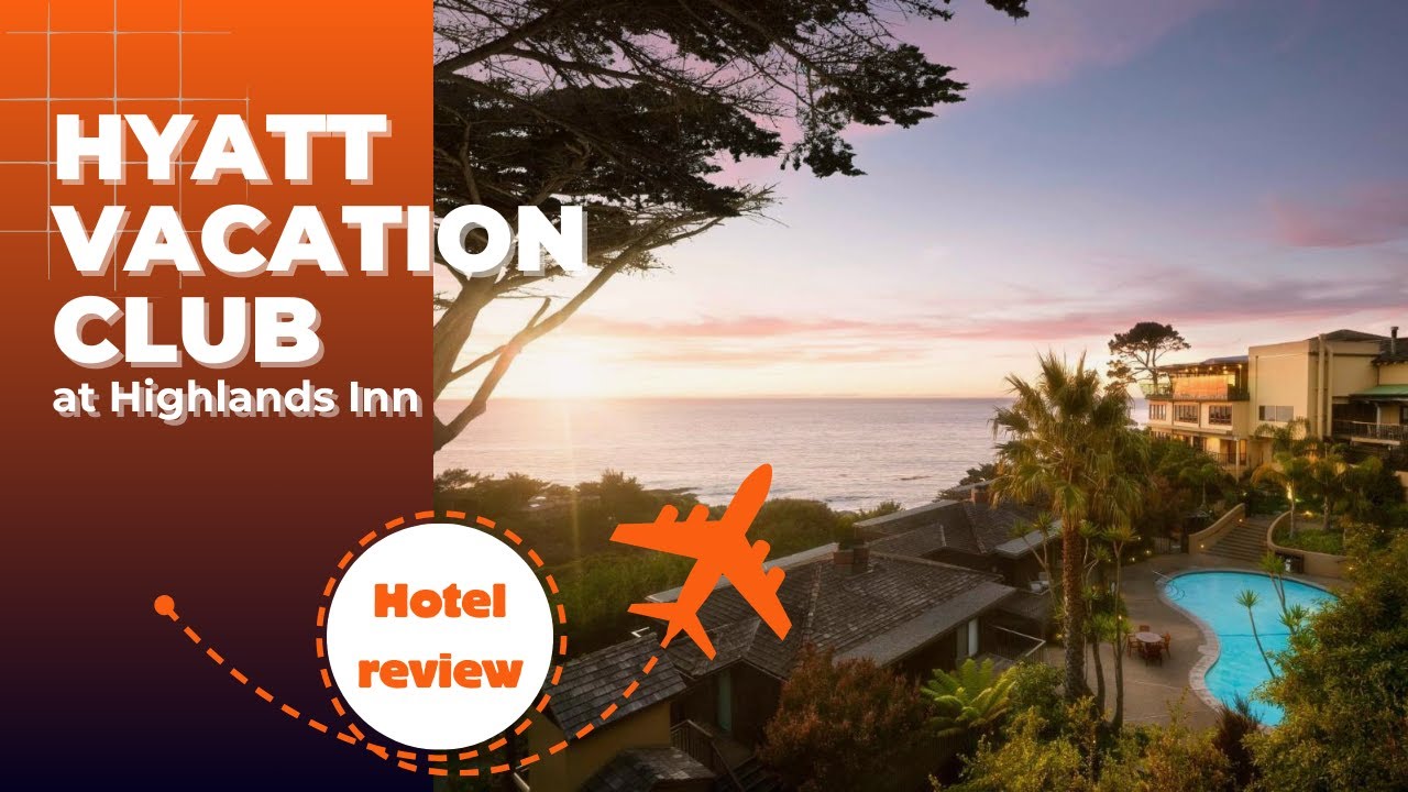 Hotel Review: Hyatt Vacation Club at Highlands Inn, Carmel. July 2024