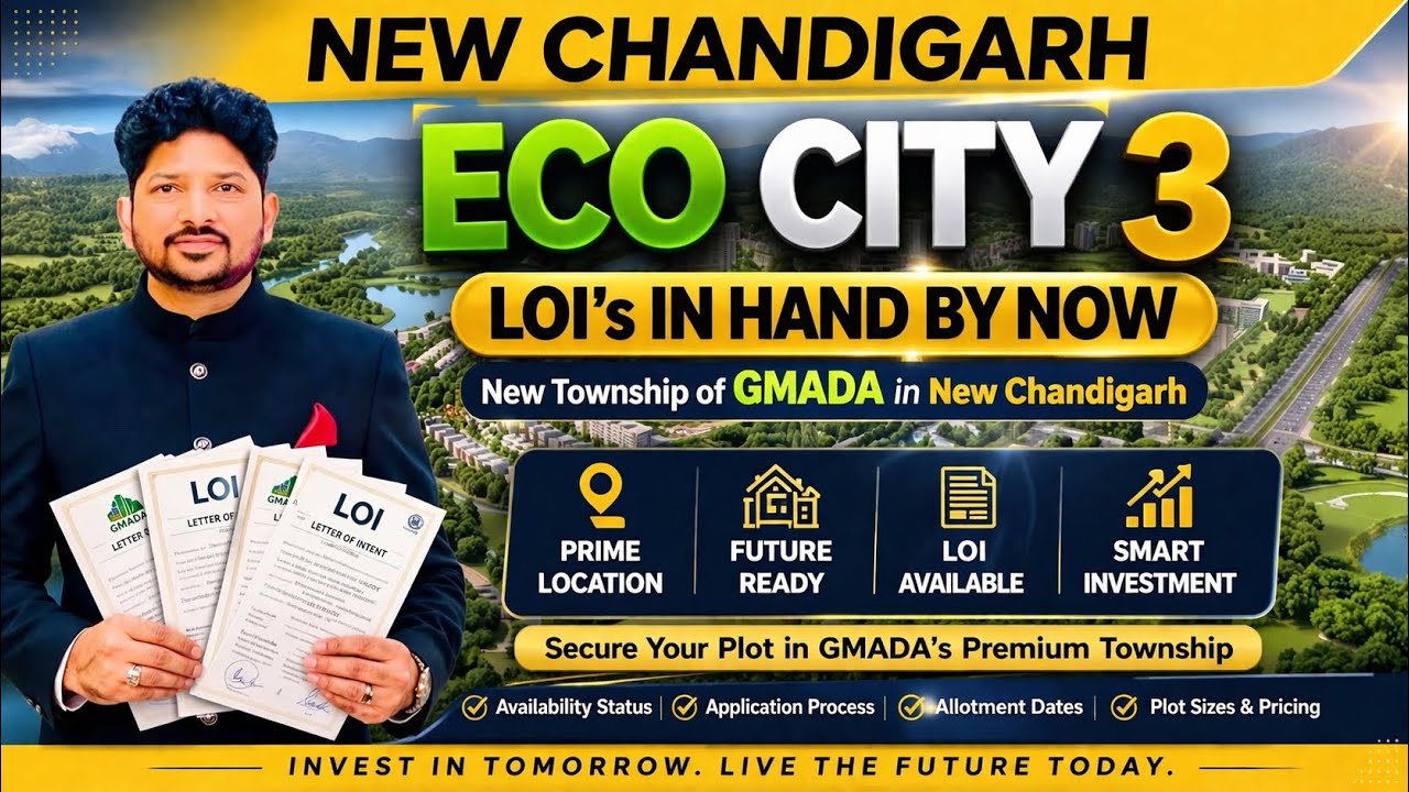 BIG UPADATE ! GMADA LOI&rsquo;s IN HAND Eco City 3 New Chandigarh | FULL LOI Details & Latest Updates 
