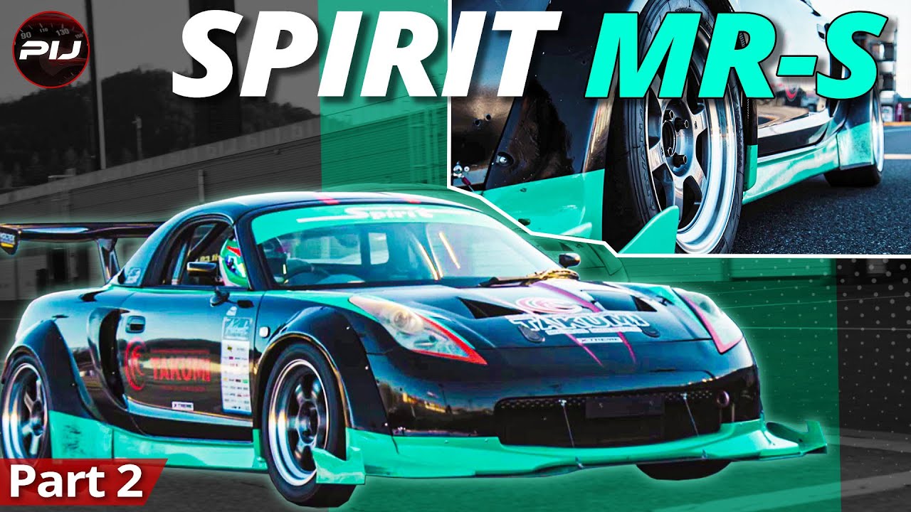 【愛車紹介後編】つくばのサーキットを1分切りできた MR-Sを詳しく解説！Spirit Full Tune MR-S 有限会社テクノプロスピリッツ代表 スピリッツ太郎の愛車!
