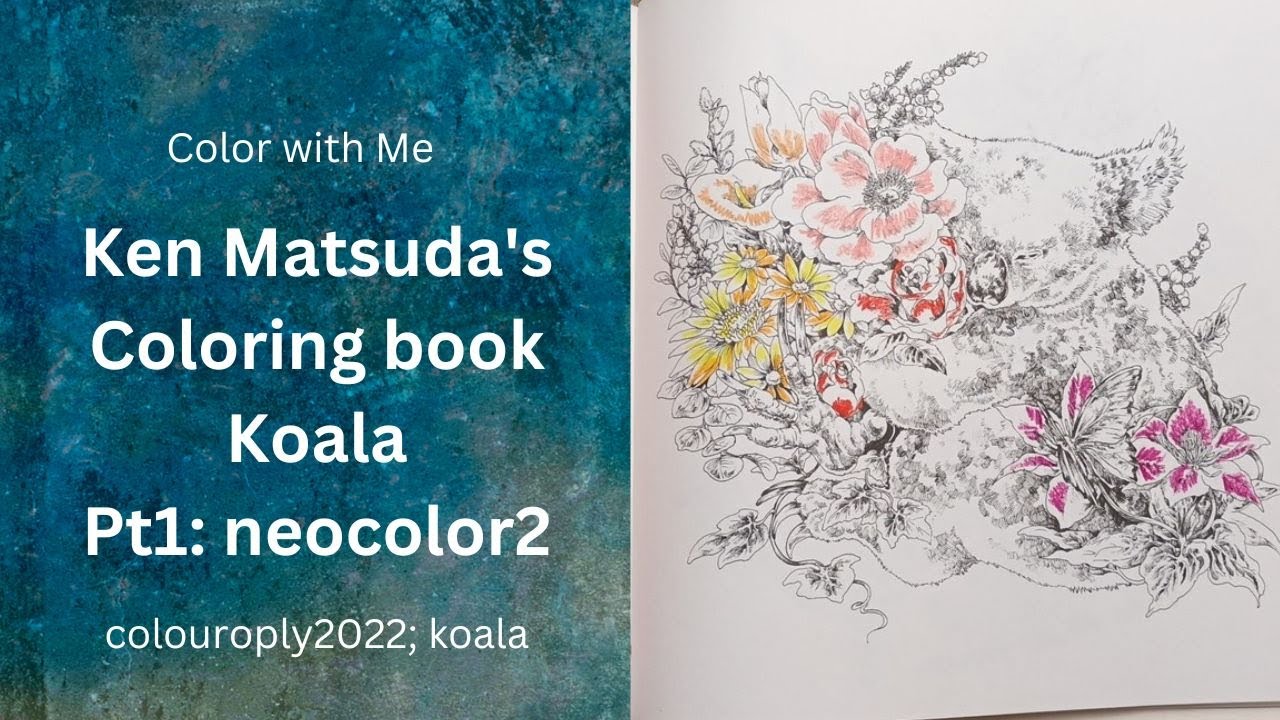 Ken Matsuda's Coloring Book | See How I Use Neocolor II | Koala Prompt | Adult Coloring