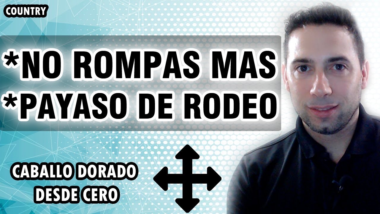 Como bailar No rompas mas y  Payaso de rodeo de Caballo Dorado