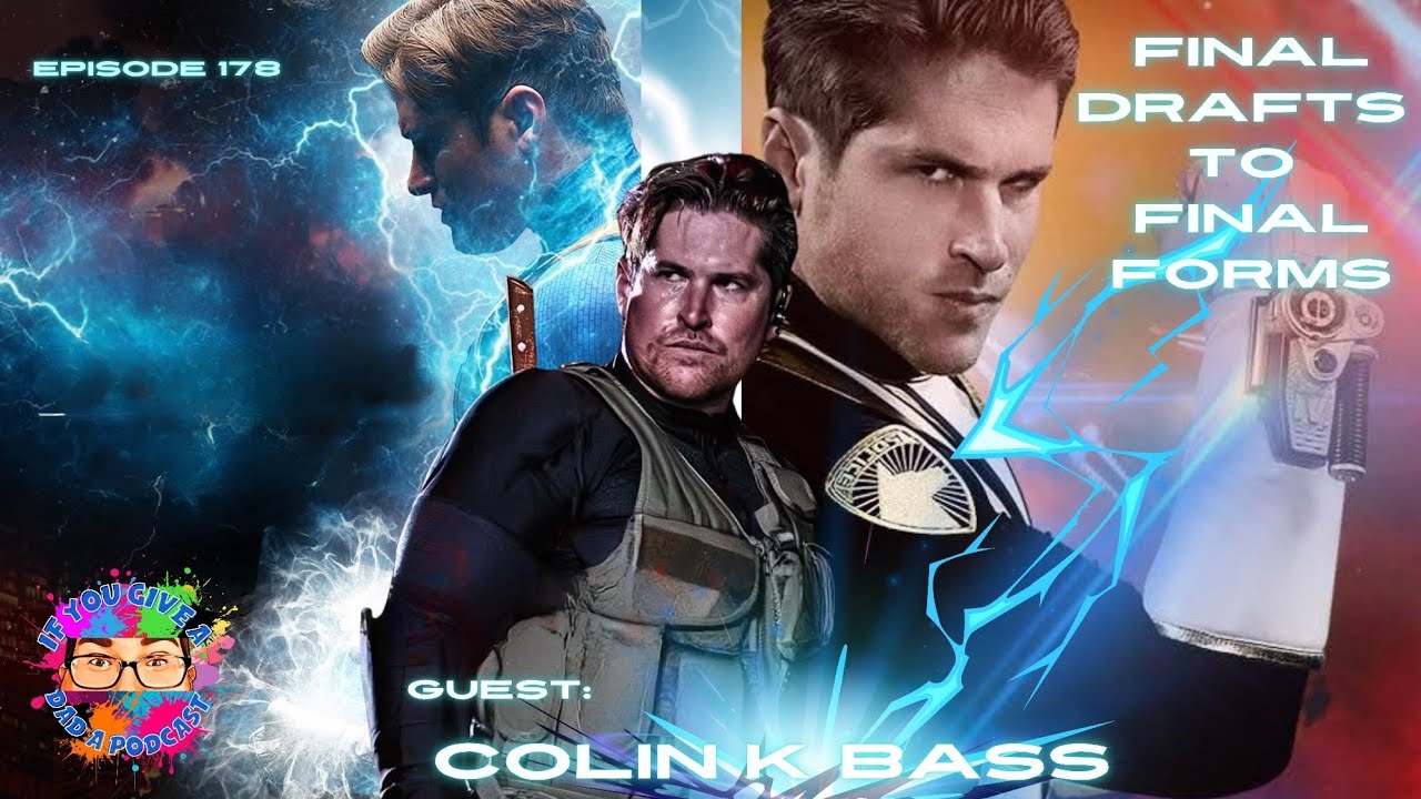 From Final Drafts to Final Forms | Colin K. Bass | If You Give A Dad A Podcast