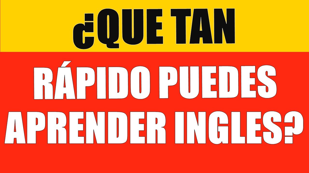¿En Cuánto Tiempo SE APRENDE INGLÉS? | ¿Se Puede Aprender INGLÉS EN 6 MESES?