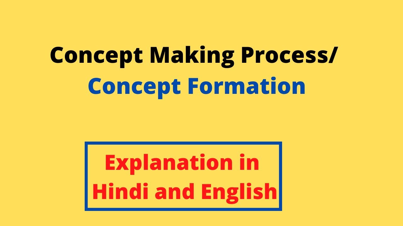 Concept Making Process or Concept Formation II B.Ed 2022
